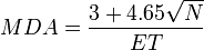   MDA = \frac{3+4.65\sqrt{N}}{ET}